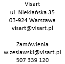 Visart  ul. Niekłańska 35 03-924 Warszawa visart@visart.pl  Zamówienia w.zeslawski@visart.pl 507 339 120  